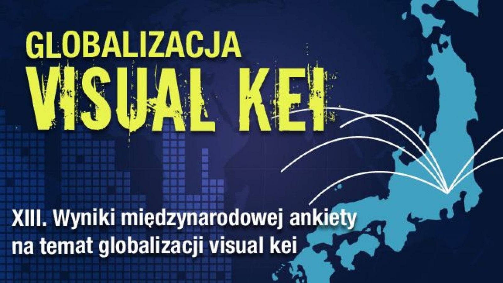 Globalizacja visual kei: Wyniki międzynarodowej ankiety na temat globalizacji visual kei © Lydia Michalitsianos