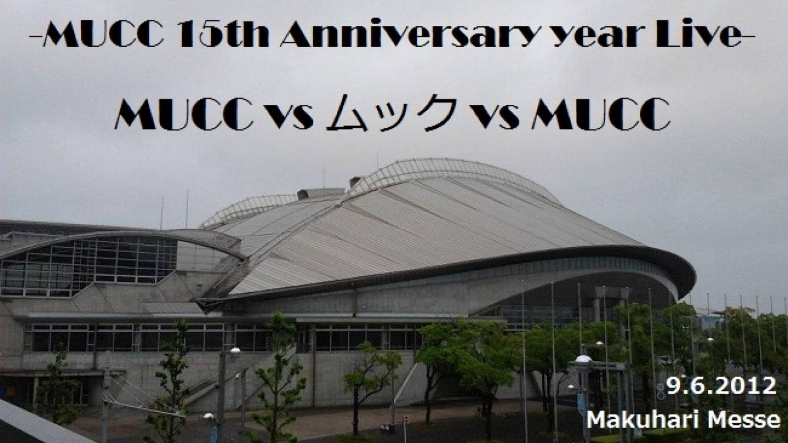 MUCC 15th Anniversary year Live ”MUCC vs MUCC vs MUCC” © JaME