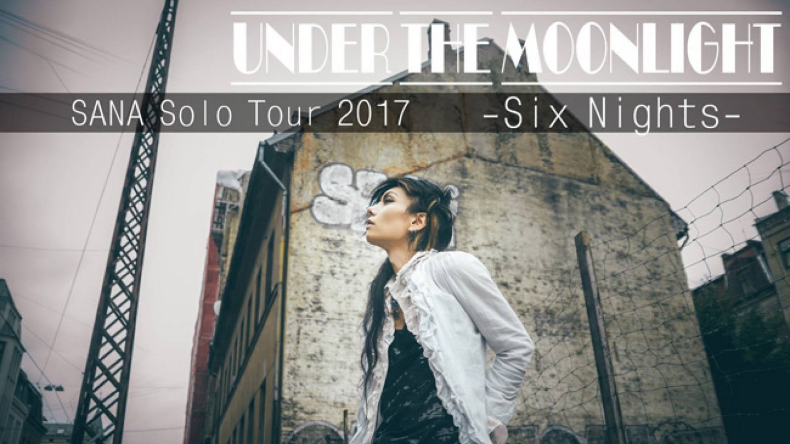 SANA Solo Tour 2017 UNDER THE MOONLIGHT - Six Nights - © psychodiva.ru