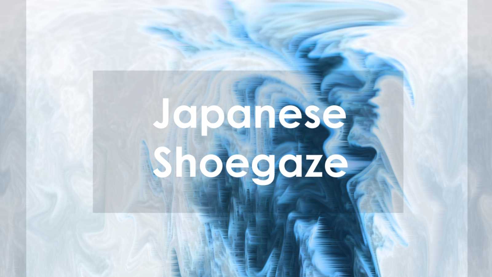 JaMEs Japanische Shoegaze Playlist © JaME