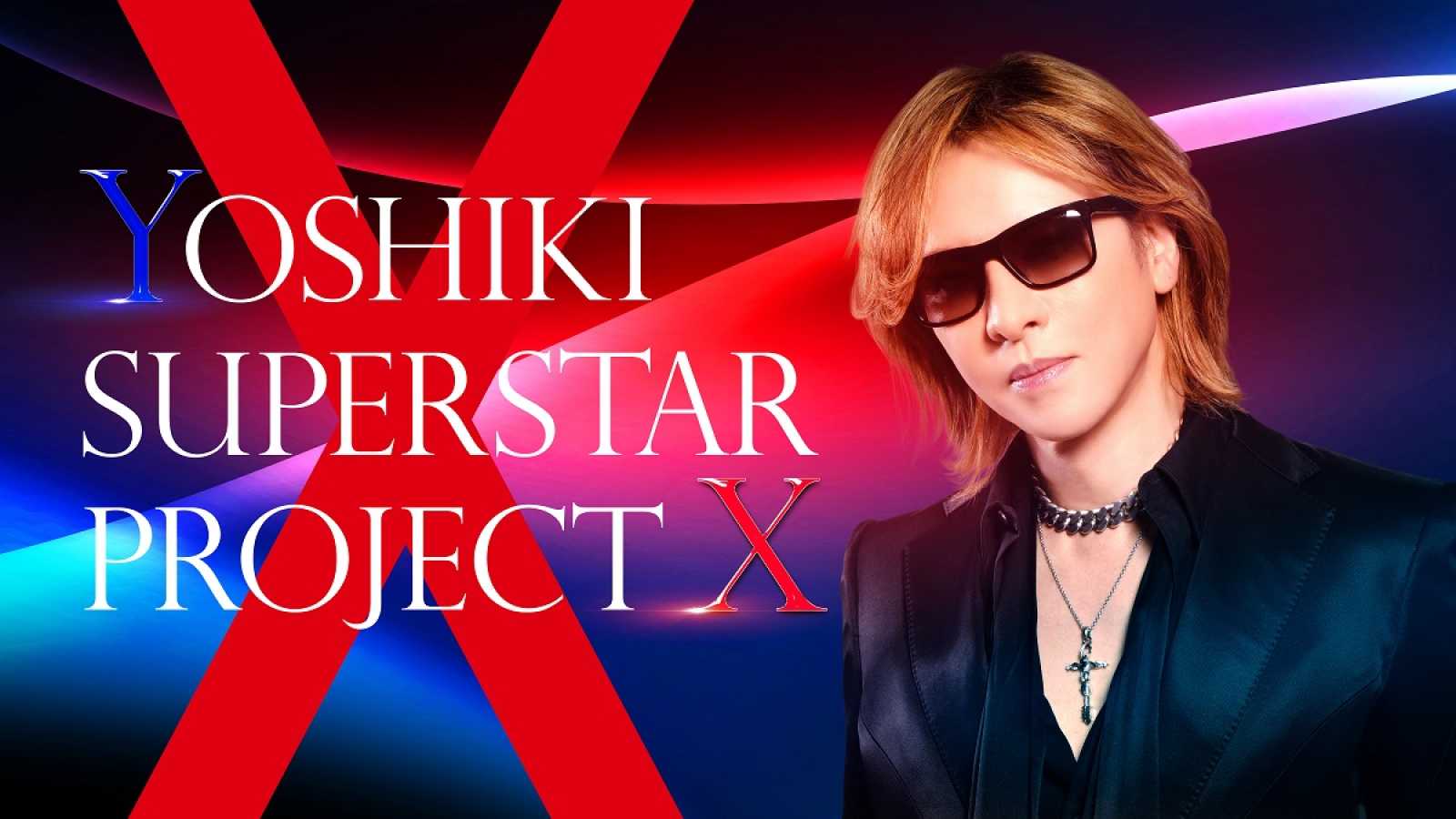 YOSHIKI SUPERSTAR PROJECT X anuncia su segundo período de postulación  © YOSHIKI SUPERSTAR PROJECT X. All rights reserved.