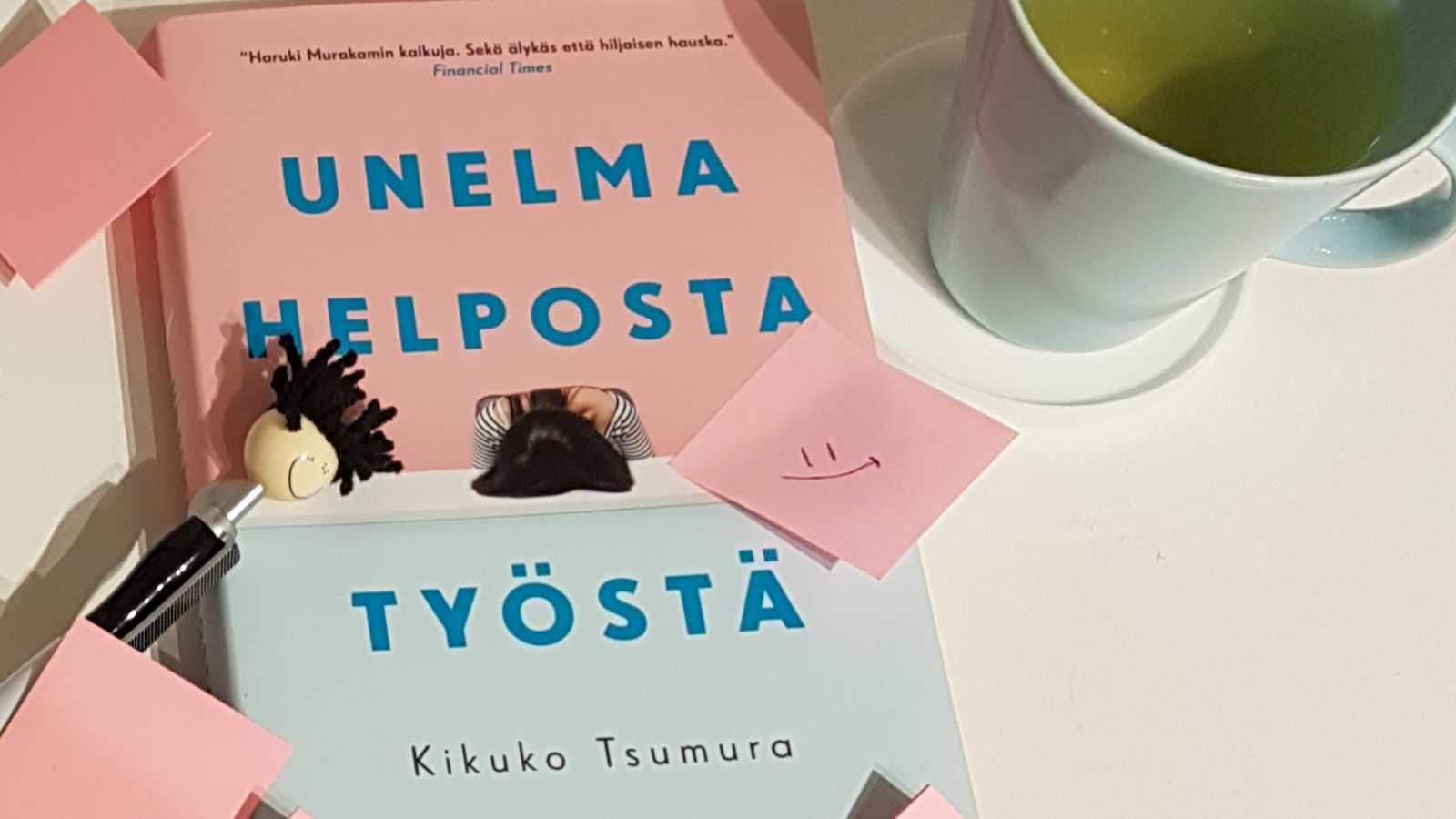 Kirjavinkkaus: Kikuko Tsumuran Unelma helposta työstä