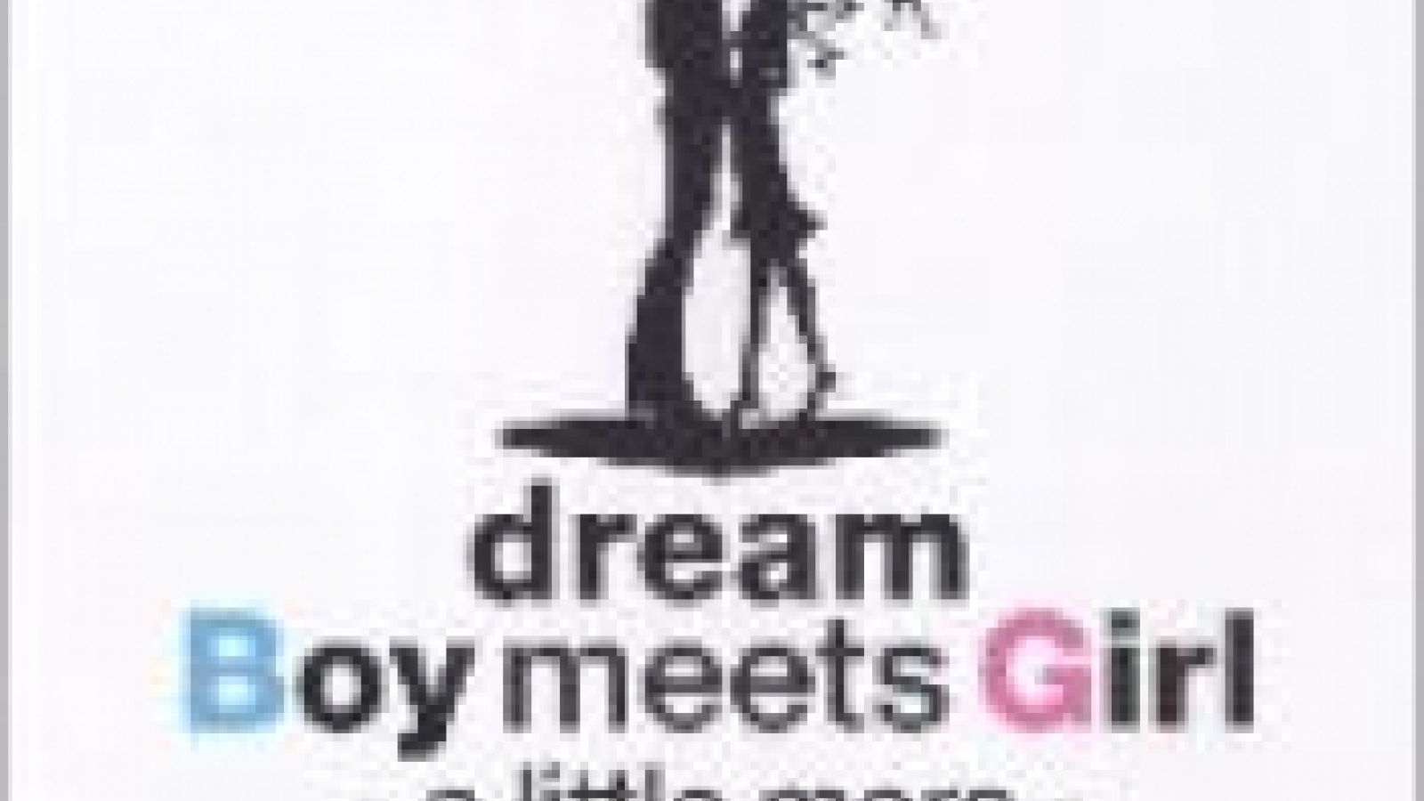 dream - Boy meets Girl -a little more- © Avex Entertainment Inc.