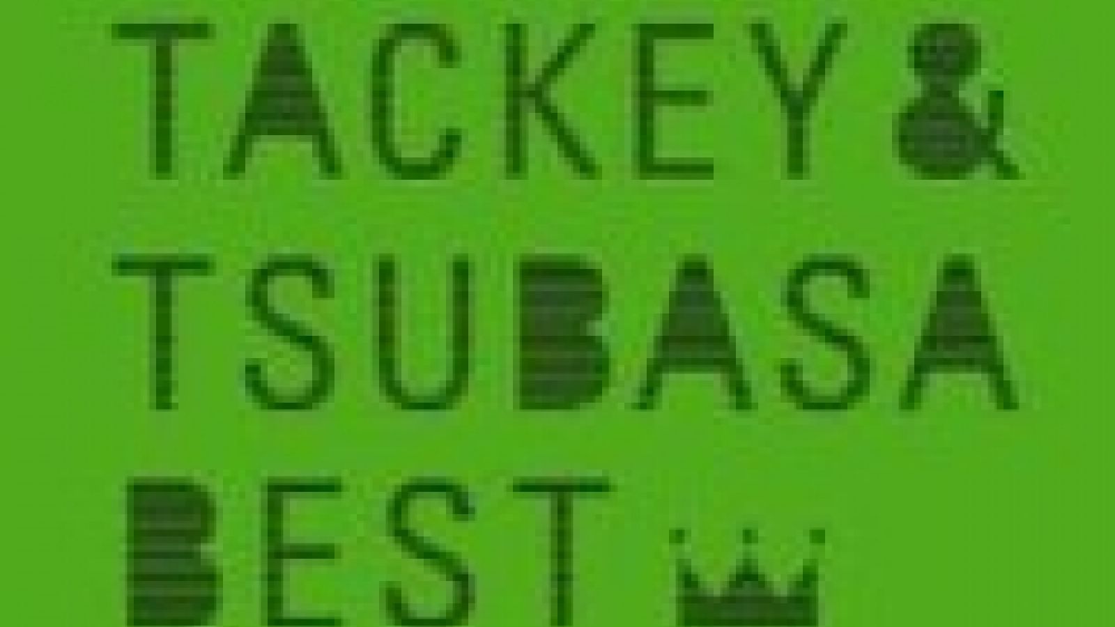 Tackey & Tsubasa - Best © JaME - Oricon