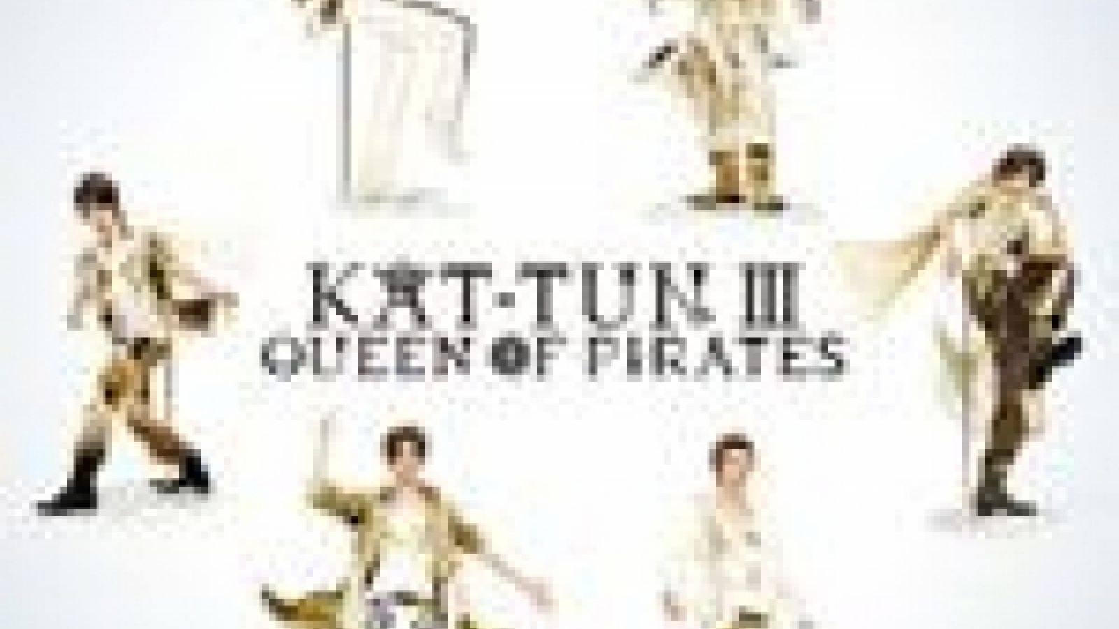 KAT-TUN's Queen of Pirates © JaME