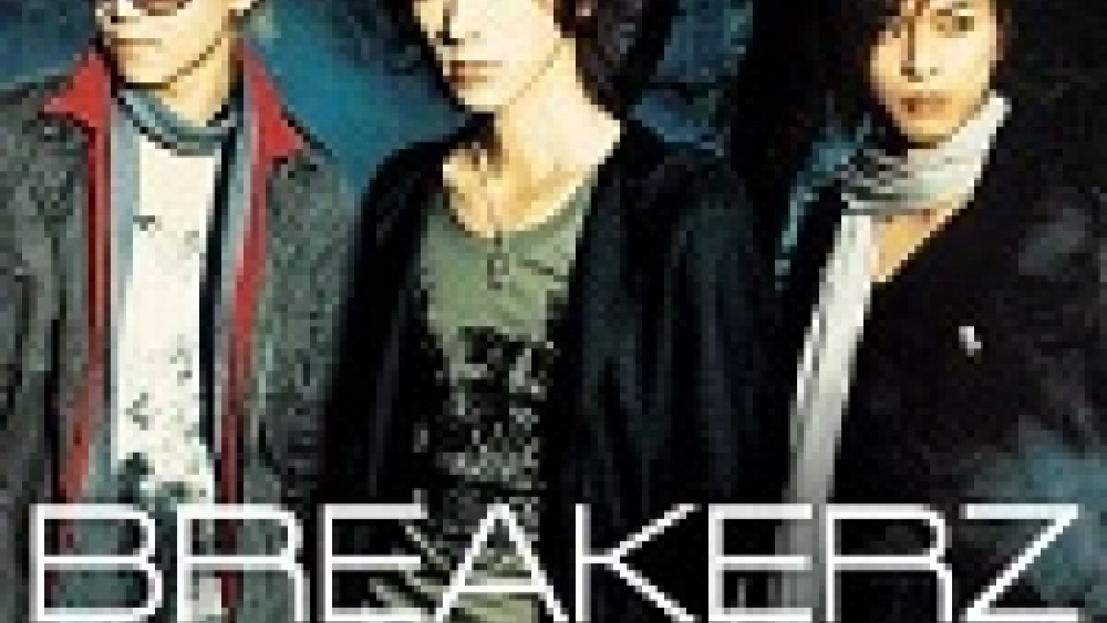 BREAKERZ - Sekai wa Odoru/Shakunetsu © JaME - Oricon