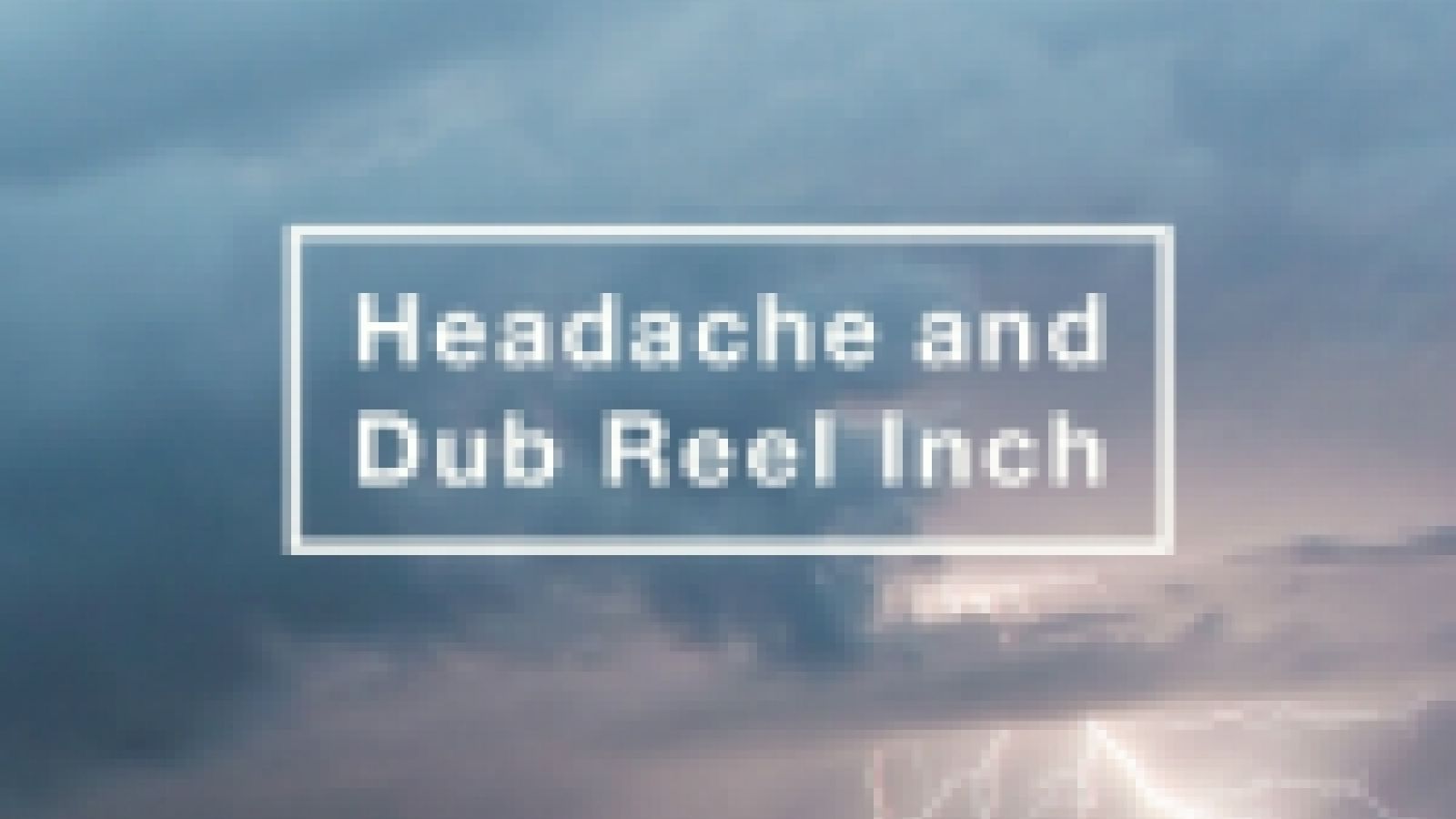 KUROYUME - Headache and Dub Reel Inch © 